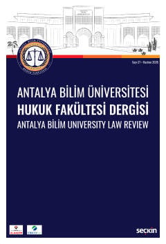 Antalya Bilim Üniversitesi Hukuk Fakültesi Dergisi Cilt: 13 – Sayı: 27 Haziran 2026 Prof. Dr. Sezgin Seymen Çebi, Dr. Kerem Öz 