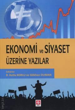 Ekonomi ve Siyaset Üzerine Yazılar R. Kutlu Korlu, Gökhan Duman  - Kitap