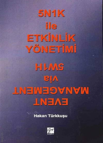 5N1K ile Etkinlik Yönetimi Hakan Türkkuşu  - Kitap