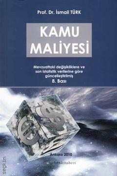 Kamu Maliyesi Prof. Dr. İsmail Türk  - Kitap