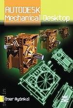 AutoDesk Mechanical Desktop Ömer Aydınkal  - Kitap
