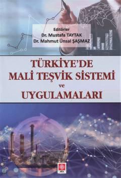 Türkiye'de Mali Teşvik Sistemi ve Uygulamaları Dr. Mustafa Taytak  - Kitap
