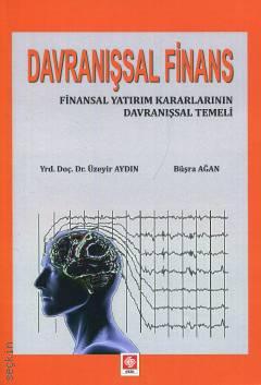 Davranışsal Finans Yrd. Doç. Dr. Üzeyir Aydın, Büşra Ağan  - Kitap