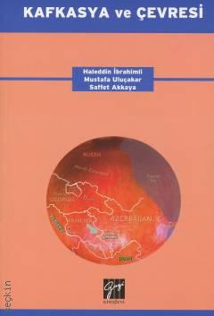 Kafkasya ve Çevresi Haleddin İbrahimli  - Kitap
