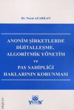 Anonim Şirketlerde Dijitalleşme, Algoritmik Yönetim ve Pay Sahipliği Haklarının Korunması
