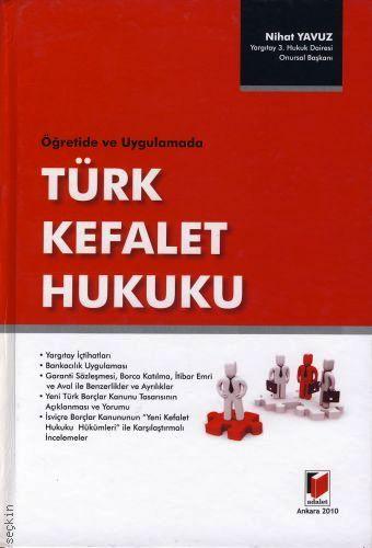 Öğreti ve Uygulamada Türk Kefalet Hukuku Nihat Yavuz  - Kitap