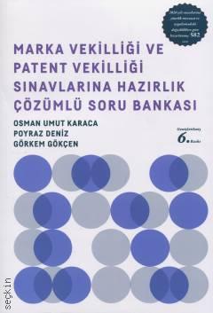 Marka Vekilliği ve Patent Vekilliği Sınavlarına Hazırlık Çözümlü Soru Bankası