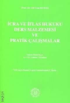İcra ve İflas Hukuku Ders Malzemesi ve Pratik Çalışmalar Prof. Dr. Ali Cem Budak  - Kitap