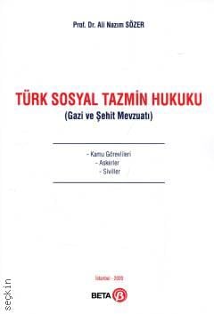 Türk Sosyal Tazmin Hukuku (Gazi ve Şehit Mevzuatı) Prof. Dr. Ali Nazım Sözer  - Kitap