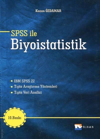SPSS ile Biyoistatistik Prof. Dr. Kazım Özdamar  - Kitap