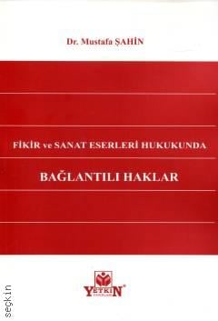 Fikir ve Sanat Eserleri Hukukunda Bağlantılı Haklar