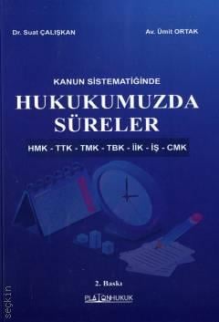 Hukukumuzda Süreler Dr. Suat Çalışkan, Ümit Ortak  - Kitap