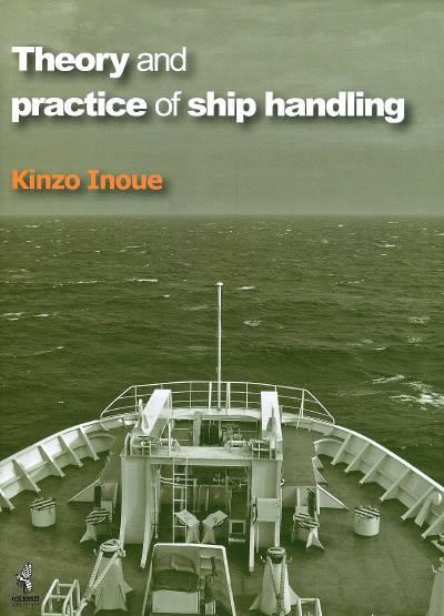 Theory and Practice of Ship Handling Kinzo Inoue