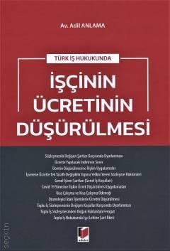 İşçinin Ücretinin Düşürülmesi Adil Anlama