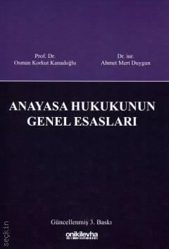 Anayasa Hukukunun Genel Esasları Osman Korkut Kanadoğlu, Ahmet Mert Duygun