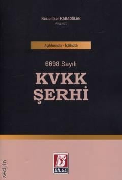 6698 Sayılı KVKK Şerhi Av. Necip İlker Karaoğlan  - Kitap