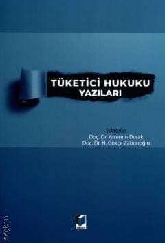 Tüketici Hukuku Yazıları Yasemin Durak, Hamdi Gökçe Zabunoğlu