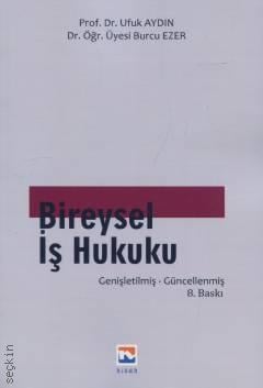 Bireysel İş Hukuku Ufuk Aydın, Burcu Ezer