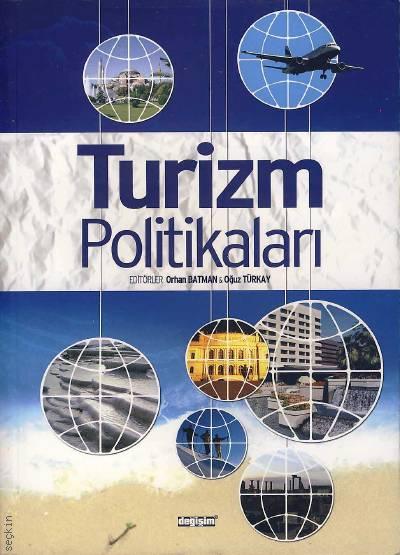 Turizm Politikaları Orhan Batman, Oğuz Türkay