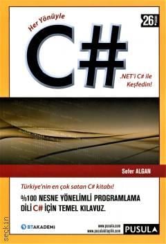 Her Yönüyle C # 7 (.NET'i C# ile Keşfedin) Sefer Algan  - Kitap