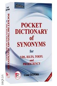 Pocket Dictionary of Synonyms for YDS,TOEFL, IELTS and Proficiency Cesur Öztürk