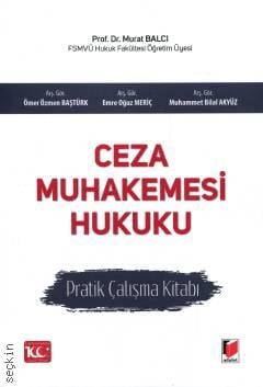 Ceza Muhakemesi Hukuku Pratik Çalışma Kitabı Prof. Dr. Murat Balcı  - Kitap