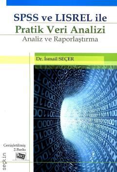 SPSS ve LISREL ile Pratik Veri Analizi İsmail Seçer  - Kitap