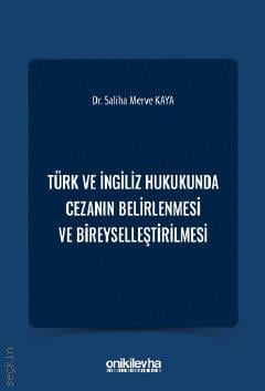Türk ve İngiliz Hukukunda Cezanın Belirlenmesi ve Bireyselleştirilmesi Doç. Dr. Cüneyt Süzel  - Kitap