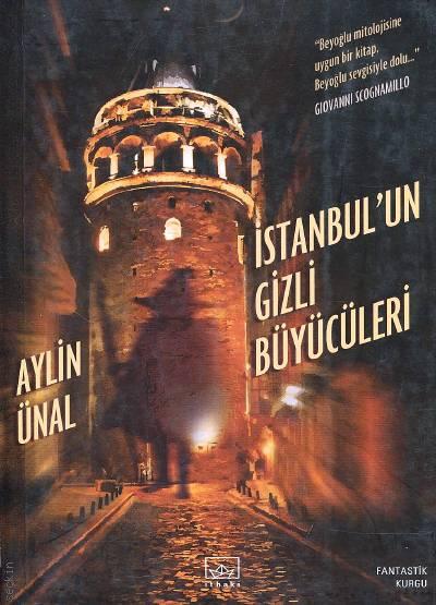 İstanbul’un Gizli Büyücüleri Aylin Ünal  - Kitap