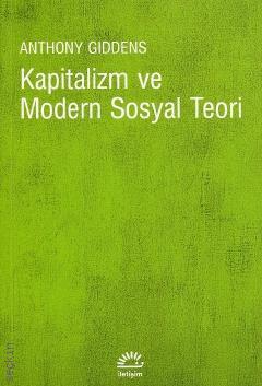 Kapitalizm ve Modern Sosyal Teori Anthony Giddens