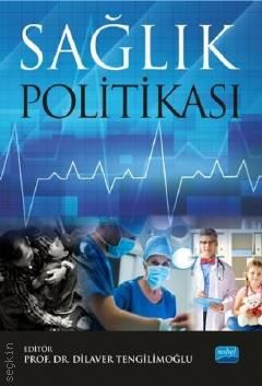 Sağlık Politikası Prof. Dr. Dilaver Tengilimoğlu  - Kitap