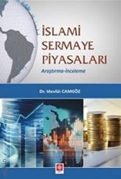 İslami Sermaye Piyasaları Araştırma – İnceleme Dr. Mevlüt Camgöz  - Kitap