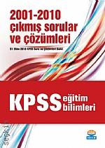KPSS Eğitim Bilimleri Çıkmış Sorular ve Çözümleri (2001–2010) Naim Dilek  - Kitap