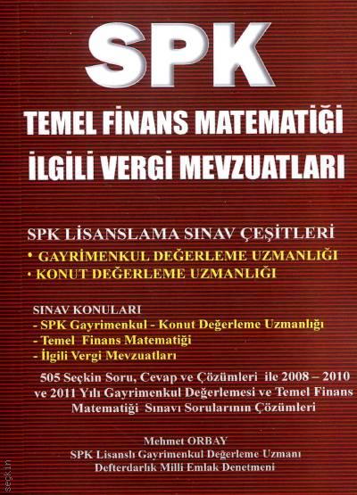 SPK Temel Finans Matematiği İlgili Vergi Mevzuatları Mehmet Orbay  - Kitap
