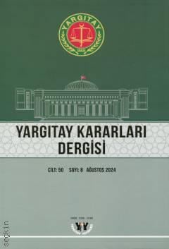 Yargıtay Kararları Dergisi Cilt: 50 Sayı: 8 Ağustos 2024