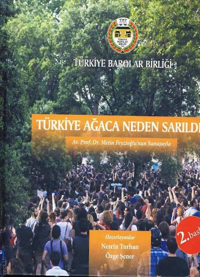 Türkiye Ağaca Neden Sarıldı? Nesrin Turhan, Özge Şener