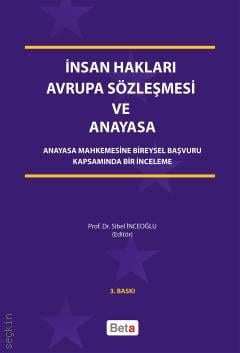 İnsan Hakları Avrupa Sözleşmesi ve Anayasa Sibel İnceoğlu