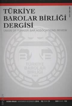 Türkiye Barolar Birliği Dergisi – Sayı:139 Kasım – Aralık 2018 Özlem Bilgilioğlu 