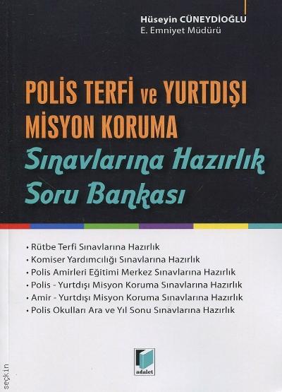 Polis Terfi ve Yurtdışı Misyon Koruma Sınavlarına Hazırlık Soru Bankası Hüseyin Cüneydioğlu  - Kitap