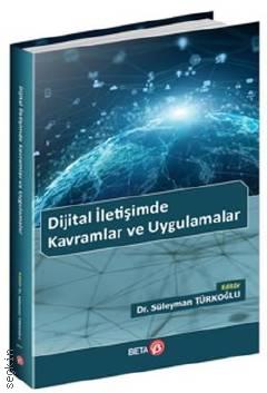 Dijital İletişimde Kavramlar ve Uygulamalar Süleyman Türkoğlu  - Kitap