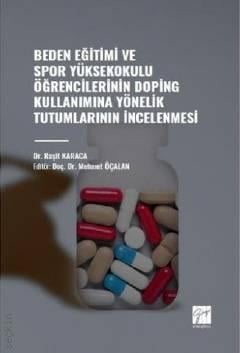 Beden Eğitimi ve Spor Yüksekokulu Öğrencilerinin Doping Kullanımına Yönelik Tutumlarının İncelenmesi Raşit Karaca