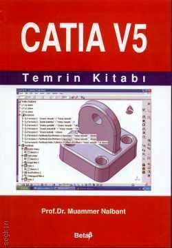 CATIA V5 Temrin Kitabı Muammer Nalbant  - Kitap