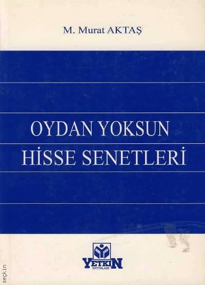 Oydan Yoksun Hisse Senetleri M. Murat Aktaş