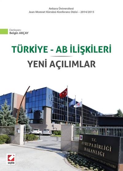 Türkiye – AB İlişkileri Yeni Açılımlar  Belgin Akçay
