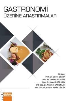 Gastronomi Üzerine Araştırmalar Prof. Dr. Düriye Bozok, Prof. Dr. Cevdet Avcıkurt  - Kitap
