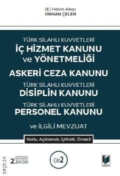Türk Silahlı Kuvvetleri – İç Hizmet Kanunu ve Yönetmeliği – Askeri Ceza Kanunu – TSK Disiplin Kanunu – TSK Personel Kanunu ve İlgili Mevzuat (2 Cilt – Takım) Orhan Çelen