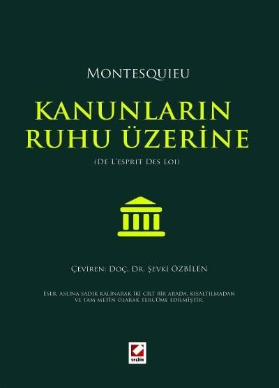 Montesquieu Kanunların Ruhu Üzerine (De L'esprit Des Lois) Montesquieu, Doç. Dr. Şevki Özbilen  - Kitap