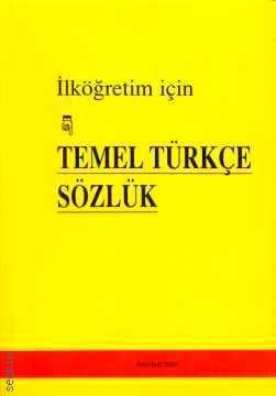 İlköğretim İçin Temel Türkçe Sözlük N. Duygu Temel, Onur Kiriş  - Kitap