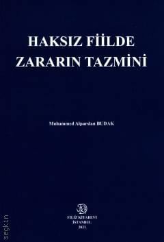 Haksız Fiilde Zararın Tazmini Muhammed Alparslan Budak