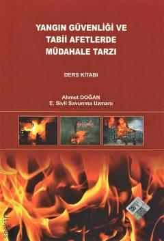 Yangın Güvenliği ve Tabii Afetlerde Müdahale Tarzı Ders Kitabı Ahmet Doğan  - Kitap